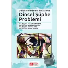 Disiplinlerarası Bir Yaklaşımla Dinsel Şüphe Problemi