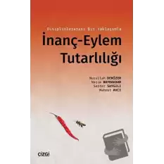 Disiplinlerarası Bir Yaklaşımla İnanç-Eylem Tutarlılığı