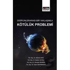 Disiplinlerarası Bir Yaklaşımla Kötülük Problemi