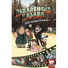 Disney - Esrarengiz Kasaba Çizgi Diziden Öyküler 5 (Ciltli)