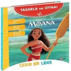 Disney Tasarla Ve Oyna Moana - Cesur Bir Lider