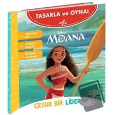 Disney Tasarla Ve Oyna Moana - Cesur Bir Lider