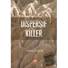 Dispersif Killer