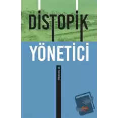 Distopik Yönetici