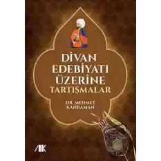 Divan Edebiyatı Üzerine Tartışmalar