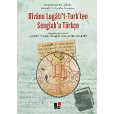 Divanu Lugatit-Turkten Senglaha Türkçe