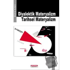 Diyalektik Materyalizm Tarihsel Materyalizm