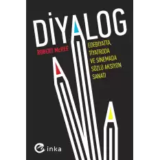 Diyalog: Edebiyatta, Tiyatroda ve Sinemada Sözlü Aksiyon Sanatı