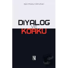 Diyalog ve Korku