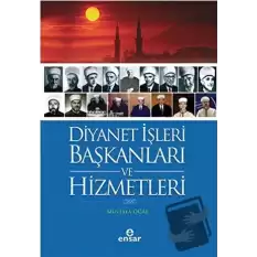 Diyanet İşleri Başkanları ve Hizmetleri