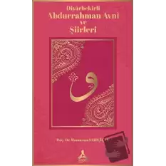 Diyarbekirli Abdurrahman Avni ve Şiirleri