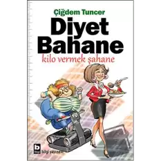 Diyet Bahane Kilo Vermek Şahane