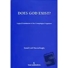 Does God Exist: Logical Foundations of the Cosmological Argument (Ciltli)