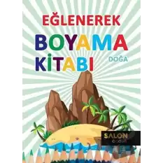 Doğa - Eğlenerek Boyama Kitabı