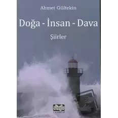 Doğa - İnsan - Dava