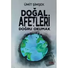 Doğal Afetleri Doğru Okumak