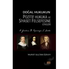 Doğal Hukukun Pozitif Hukuka ve Siyaset Felsefesine Etkileri - H. Grotius, B. Spinoza, J. Locke