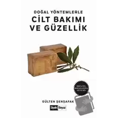 Doğal Yöntemlerle Cilt Bakımı ve Güzellik