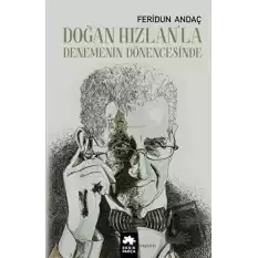 Doğan Hızlan’la Denemenin Dönengesinde