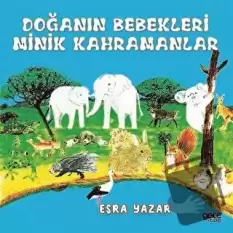 Doğanın Bebekleri Minik Kahramanlar