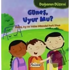 Doğanın Düzeni - Güneş Uyur Mu?