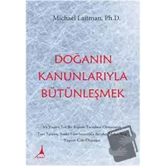 Doğanın  Kanunlarıyla Bütünleşmek