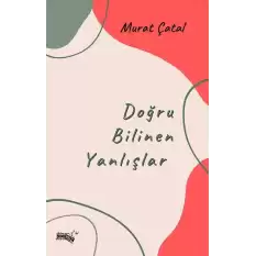 Doğru Bilinen Yanlışlar