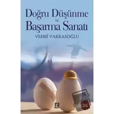 Doğru Düşünme ve Başarma Sanatı