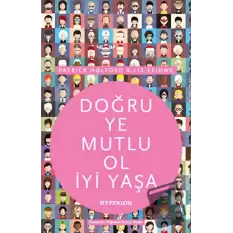 Doğru Ye Mutlu Ol İyi Yaşa