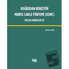 Doğrudan Benzetim Monte Carlo Yöntemi (DSMC) Matlab Örnekleri İle