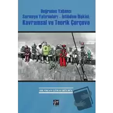 Doğrudan Yabancı Sermaye Yatırımları İstihdam İlişkisi Kavramsal ve Teorik Çerçeve