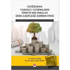 Doğrudan Yabancı Yatırımların Türkiyenin İhracat Ürün Çeşitliliği Üzerine Etkisi