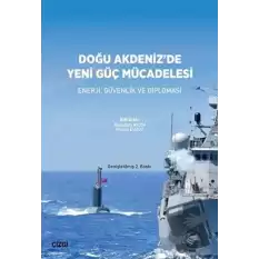 Doğu Akdenizde Yeni Güç Mücadelesi