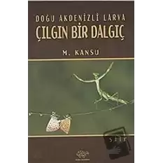 Doğu Akdenizli Larva Çılgın Bir Dalgıç