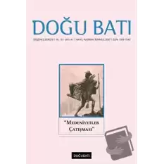 Doğu Batı Düşünce Dergisi Yıl: 10 Sayı: 41 - Medeniyetler Çatışması