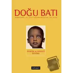 Doğu Batı Düşünce Dergisi Yıl: 4 Sayı: 13 - Hukuk ve Adalet Üstüne