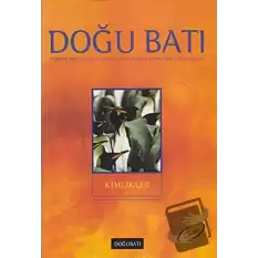 Doğu Batı Düşünce Dergisi Yıl: 6 Sayı: 23 - Kimlikler