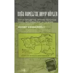 Doğu Rumeli’de Kayıp Köyler