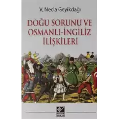 Doğu Sorunu ve Osmanlı - İngiliz İlişkileri