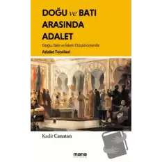 Doğu ve Batı Arasında Adalet