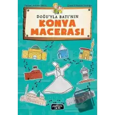 Doğuyla Batının Konya Macerası