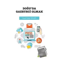 Doğu’da Gazeteci Olmak