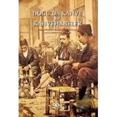 Doğu’da Kahve ve Kahvehaneler