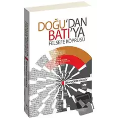 Doğu’dan Batı’ya Felsefe Köprüsü