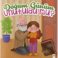 Doğum Günüm Unutuldu Mu?