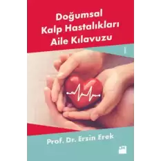 Doğumsal Kalp Hastalıkları Aile Kılavuzu