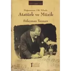 Doğumunun 130. Yılında Atatürk ve Müzik