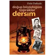 Doğup Büyüdüğüm Topraklar Dersim