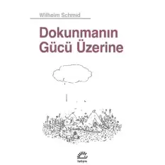 Dokunmanın Gücü Üzerine