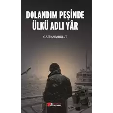 Dolandım Peşinde Ülkü Adlı Yar